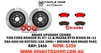 BRAKE UPGRADE COMBO ( DBA 4000 HD heat treated rotors + BREMBO NAO brake pads ) for Ford Ranger XL 07~11 & MAZDA BT50 B3000 06~11